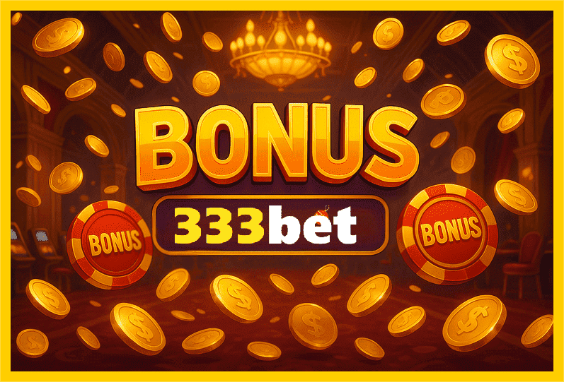 Imagem promovendo bônus 333BET com recompensas imperdíveis.